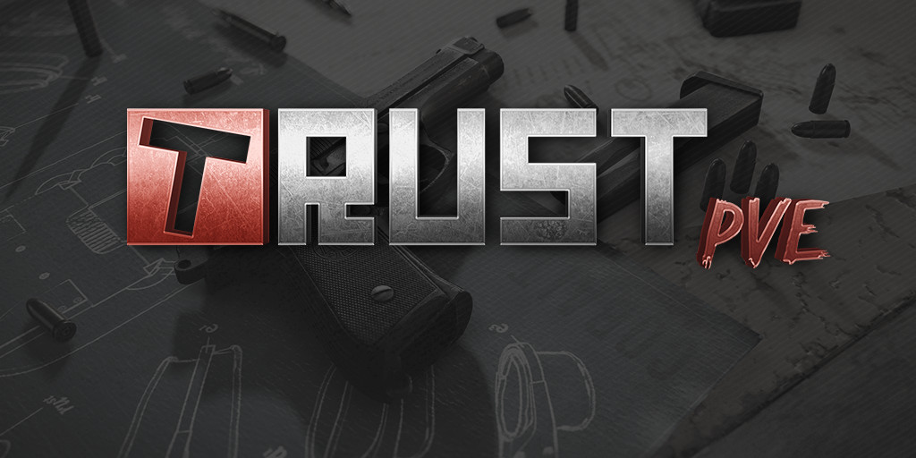 [GER] TRUST PVE | Raidable Bases | Bots