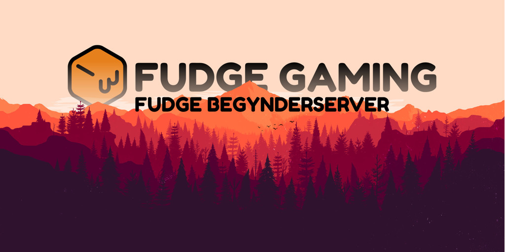[DK] Fudge Begynderserver | Solo/Duo/Trio | PvP/PvE-zoner | Bi-