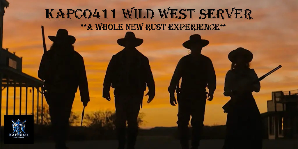 Kapco411 Wild West|PVE|Monthly|Authentic world|Themed Events