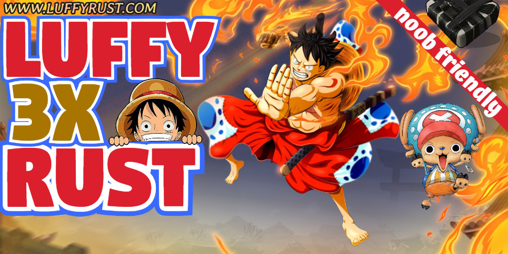 Luffy Rust Chicago USA - 3x PvP or PvE|Events|VIP|Kits