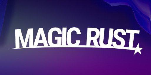 MAGIC RUST #2 [ MAX 2 | MONDAY ] Wipe 14.04